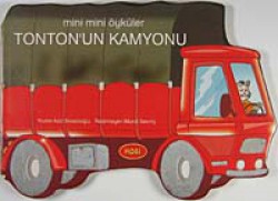 Tonton'un Kamyonu / Mini Mini Öyküler Tonton'un Kamyonu / Mini Mini Öyküler