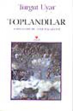 Toplandılar Toplandılar