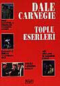Toplu Eserleri / Dale Carnegie Toplu Eserleri / Dale Carnegie