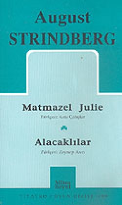 Toplu Oyunları 1 / Matmazel Julie - Alacaklılar Toplu Oyunları 1 / Matmazel Julie - Alacaklılar