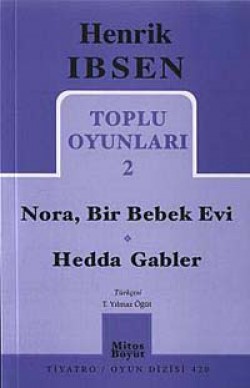 Toplu Oyunları 2 / Nora - Bir Bebek Evi - Hedda Gabler Toplu Oyunları 2 / Nora - Bir Bebek Evi - Hedda Ga