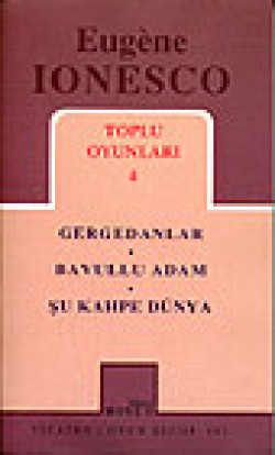 Toplu Oyunları 4 / Gergedanlar - Bavullu Adam - Şu Kahpe Dünya Toplu Oyunları 4 / Gergedanlar - Bavullu Adam - Şu