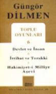Toplu Oyunları 6 / Devlet ve İnsan - İttihat ve Terakki - Hakimiyet-i Milliye Aşevi