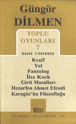 Toplu Oyunları 7 Gölge Tiyatrosu / Güngör Dilmen Toplu Oyunları 7 Gölge Tiyatrosu / Güngör Dilmen