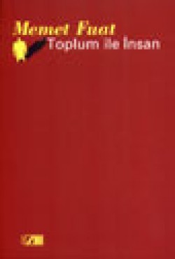 Toplum ve İnsan Toplum ve İnsan