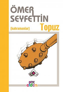 Topuz / Ömer Seyfettin Külliyatı Topuz / Ömer Seyfettin Külliyatı