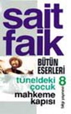 Tüneldeki Çocuk / Mahkeme Kapısı Tüneldeki Çocuk / Mahkeme Kapısı