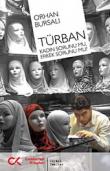 Türban Kadın Sorunu Mu, Erkek Sorunu Mu?