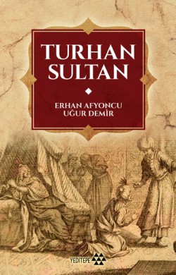 Turhan Sultan Turhan Sultan