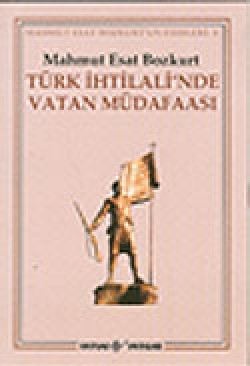 Türk İhtilali'nde Vatan Müdafaası Türk İhtilali'nde Vatan Müdafaası