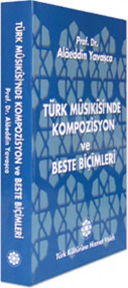 Türk Musikisinde Kompozisyon ve Beste Biçimleri Türk Musikisinde Kompozisyon ve Beste Biçimleri