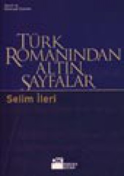 Türk Romanından Altın Sayfalar Türk Romanından Altın Sayfalar