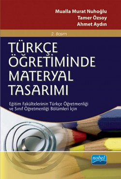 Türkçe Öğretiminde Materyal Tasarımı Türkçe Öğretiminde Materyal Tasarımı
