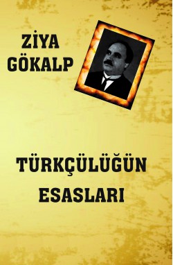 Türkçülüğün Esasları Türkçülüğün Esasları