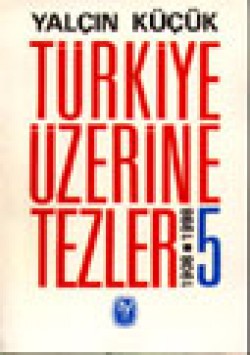 Türkiye Üzerine Tezler 1908-1998 5 Türkiye Üzerine Tezler 1908-1998 5