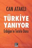 Türkiye Yanıyor Erdoğan'ın Terörle Dansı