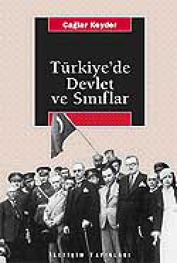 Türkiye'de Devlet ve Sınıflar Türkiye'de Devlet ve Sınıflar