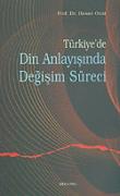 Türkiye'de Din Anlayışında Değişim Süreci