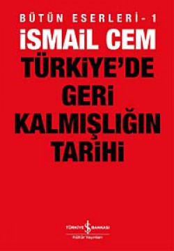 Türkiye'de Geri Kalmışlığın Tarihi Türkiye'de Geri Kalmışlığın Tarihi