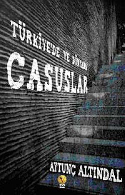 Türkiye'de ve Dünyada Casuslar Türkiye'de ve Dünyada Casuslar