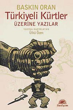 Türkiyeli Kürtler Üzerine Yazılar Türkiyeli Kürtler Üzerine Yazılar