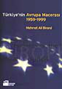 Türkiye'nin Avrupa Macerası 1959-1999 Türkiye'nin Avrupa Macerası 1959-1999