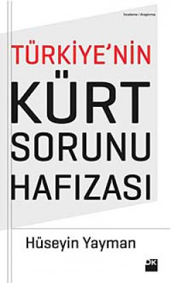 Türkiye'nin Kürt Sorunu Hafızası Türkiye'nin Kürt Sorunu Hafızası