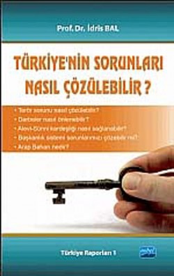 Türkiye'nin Sorunları Nasıl Çözülebilir? Türkiye'nin Sorunları Nasıl Çözülebilir?
