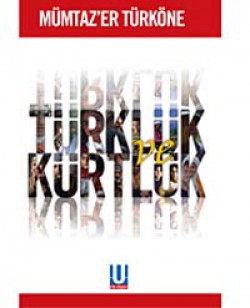 Türklük ve Kürtlük Türklük ve Kürtlük