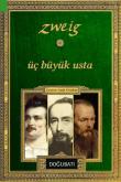 Üç Büyük Usta Balzac - Dickens - Dostoyevski