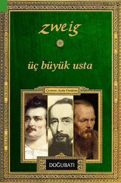 Üç Büyük Usta Balzac - Dickens - Dostoyevski Üç Büyük Usta Balzac - Dickens - Dostoyevski