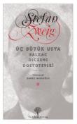 Üç Büyük Usta Balzac, Dickens, Dostoyevski