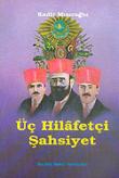 Üç Hilafetçi Şahsiyet
