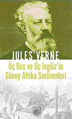Üç Rus ve Üç İngiliz'in Güney Afrika Serüvenleri Üç Rus ve Üç İngiliz'in Güney Afrika Serüvenleri