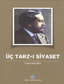 Üç Tarzı-ı Siyaset Üç Tarzı-ı Siyaset