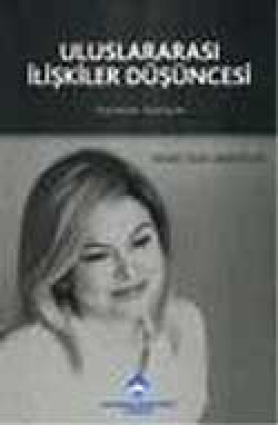 Uluslararası İlişkiler Düşüncesi Uluslararası İlişkiler Düşüncesi