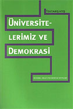 Üniversitelerimiz ve Demokrasi Üniversitelerimiz ve Demokrasi