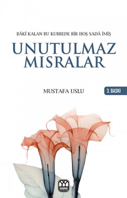 Unutulmaz Mısralar Unutulmaz Mısralar