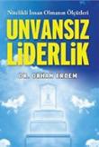 Unvansız Liderlik Nitelikli İnsan Olmanın Ölçütleri