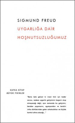 Uygarlığa Dair Hoşnutsuzluğumuz Uygarlığa Dair Hoşnutsuzluğumuz