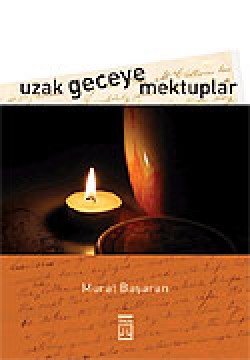 Uzak Geceye Mektuplar Uzak Geceye Mektuplar
