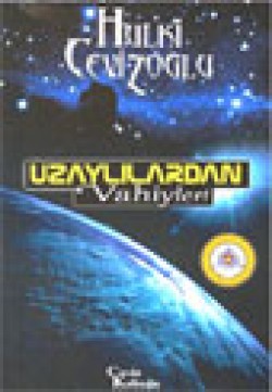 Uzaylılardan Vahiyler! Uzaylılardan Vahiyler!