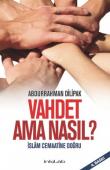 Vahdet Ama Nasıl? İslam Cemaatine Doğru