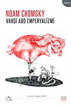 Vahşi ABD Emperyalizmi Vahşi ABD Emperyalizmi