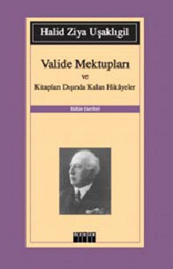 Valide Mektupları ve Kitapları Dışında Kalan Hikayeler Valide Mektupları ve Kitapları Dışında Kalan Hikay