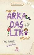 Var mı Arkadaşlık Gibisi / Erdem Hikayeleri