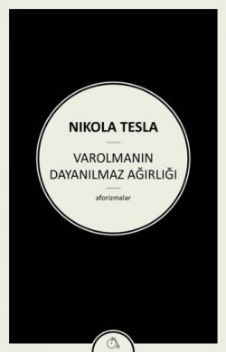 Varolmanın Dayanılmaz Ağırlığı Varolmanın Dayanılmaz Ağırlığı