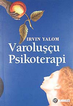 Varoluşçu Psikoterapi Varoluşçu Psikoterapi