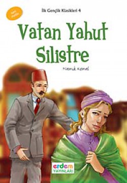 Vatan Yahut Silistre / İlk Gençlik Klasikkleri -4 Vatan Yahut Silistre / İlk Gençlik Klasikkleri -4
