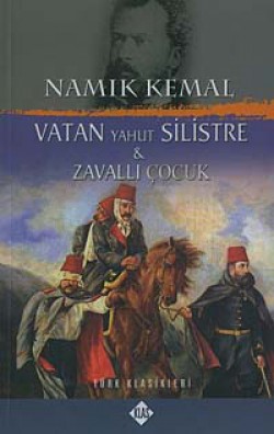 Vatan Yahut Silistre Zavallı Çocuk Vatan Yahut Silistre Zavallı Çocuk